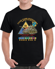 Load image into Gallery viewer, 751st Tank Battalion - Always To Excel - W Tank W Ssi Wwii  Eu Svc T Shirt
