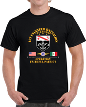 Load image into Gallery viewer, Army - 1st Engineer Bn - Operation Faithful Patroit W Homeland T Shirt
