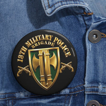 Load image into Gallery viewer, Custom Pin Buttons - Army - 18th MP Brigade - 3D - Enhanced
