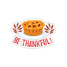 Load image into Gallery viewer, Die-Cut Stickers - Be Thankful
