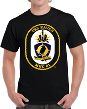 Load image into Gallery viewer, Navy - USS Raven (MHC-61) wo txt T Shirt
