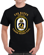 Load image into Gallery viewer, Navy - USS Raven (MHC-61) T Shirt
