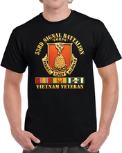 Load image into Gallery viewer, 53rd Signal Battalion (Corps) - Vietnam Veteran with VN SVC w 3D GOld Enhanced X 300 T Shirt
