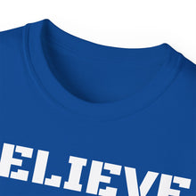 Load image into Gallery viewer, Unisex Ultra Cotton Tee - BELIEVE
