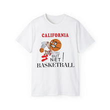 Load image into Gallery viewer, Unisex Ultra Cotton Tee - Sports - Nothing But Net Basketball - CALIFORNIA!
