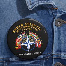Load image into Gallery viewer, Custom Pin Buttons - NATO - Preventing War X 300
