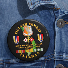 Load image into Gallery viewer, Custom Pin Buttons - Vietnam Combat Vet w 69th Signal Bn DUI - USARV w VN SVC

