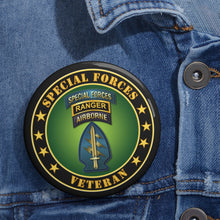 Load image into Gallery viewer, Custom Pin Buttons - Special Forces - Ranger Veteran

