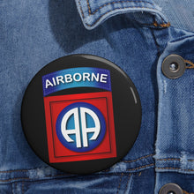 Load image into Gallery viewer, Custom Pin Buttons - 82nd Airborne Division - SSI wo Txt
