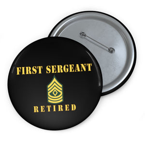Custom Pin Buttons - First Sergeant - Retired
