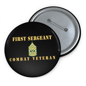 Custom Pin Buttons - First Sergeant - Combat Veteran