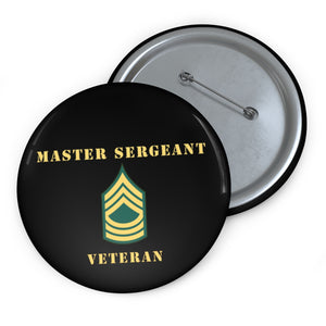Custom Pin Buttons - Master Sergeant - MSG - Veteran