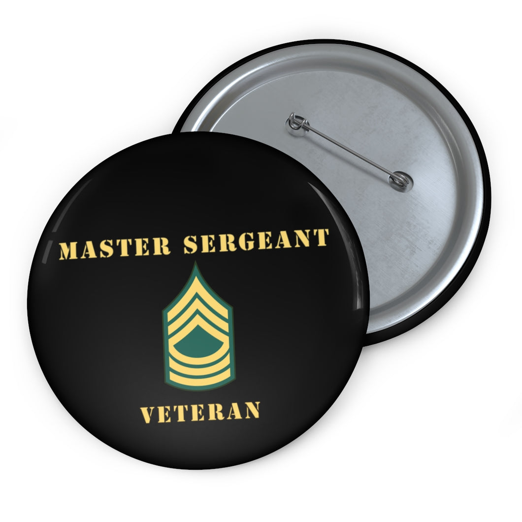 Custom Pin Buttons - Master Sergeant - MSG - Veteran