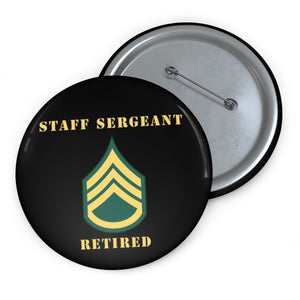 Custom Pin Buttons - Staff Sergeant - SSG - Retired