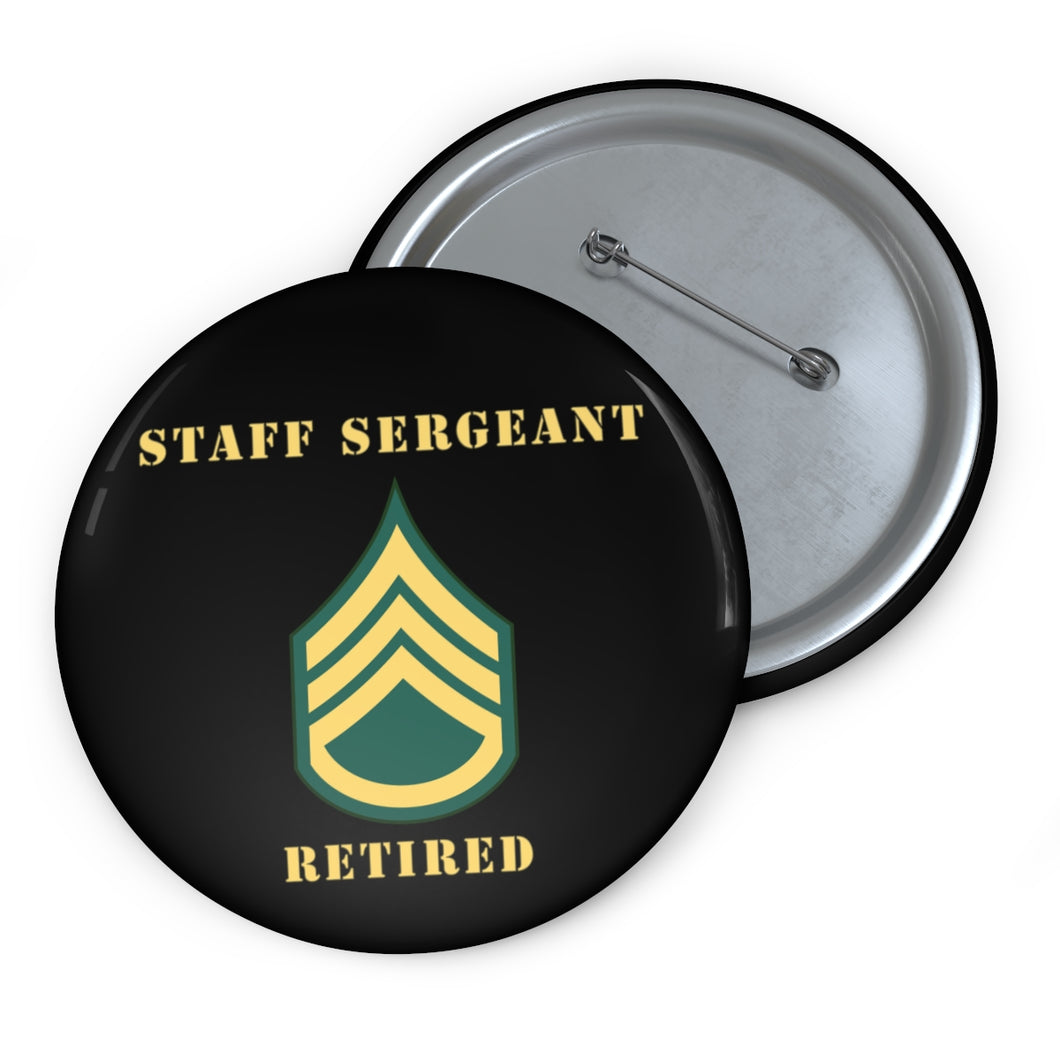 Custom Pin Buttons - Staff Sergeant - SSG - Retired