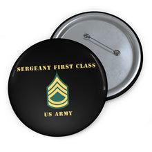 Load image into Gallery viewer, Custom Pin Buttons - Sergeant First Class - SFC
