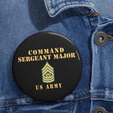 Load image into Gallery viewer, Custom Pin Buttons - Command Sergeant Major
