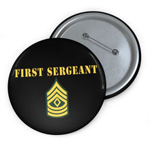 Load image into Gallery viewer, Custom Pin Buttons - First Sergeant
