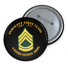 Load image into Gallery viewer, Custom Pin Buttons - Sergeant First Class - SFC E7
