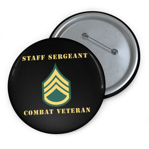 Custom Pin Buttons - Staff Sergeant - SSG - Combat Veteran