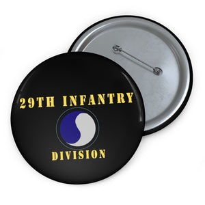 Custom Pin Buttons - 29th Infantry Division X 300