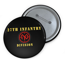 Load image into Gallery viewer, Custom Pin Buttons - 27th Infantry Division X 300
