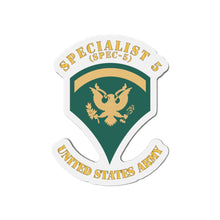 Load image into Gallery viewer, Die-Cut Magnets - Army - Enlisted - SPEC 5 - Specialist 5  - Std wo Txt X 300
