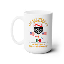 Load image into Gallery viewer, White Ceramic Mug 15oz - Army - Faithful Patriot - 1st Engineer Bn - Protecting Boder w AFSM SVC - V1
