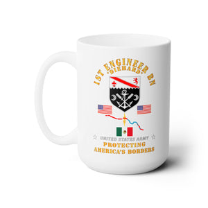 White Ceramic Mug 15oz - Army - Faithful Patriot - 1st Engineer Bn - Protecting Boder w AFSM SVC - V1