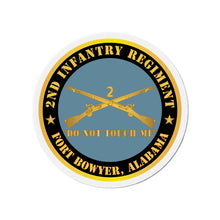 Load image into Gallery viewer, Die-Cut Magnets - Army - 2nd  Infantry Regiment Branch - Do Not Touch Me - Fort Bowyer, Alabama X 300
