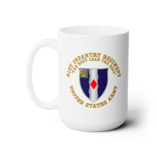 Load image into Gallery viewer, White Ceramic Mug 15oz - Army -  61st Infantry Regiment - Best Lead Rest - US Army
