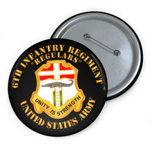 Load image into Gallery viewer, Custom Pin Buttons - 6th Infantry Regiment - Regulars
