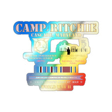 Load image into Gallery viewer, Holographic Die-cut Stickers - Camp Ritchie - Cascade, Maryland - MITC, POW Camp w SVC AMCAM - WWII X 300
