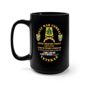 Black Mug 15oz - Gulf War Combat Vet - 800th MP Brigade - SSI, 22nd Support Command SSI w GULF SVC X 300