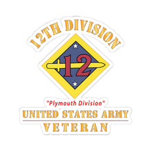 Load image into Gallery viewer, Kiss - Cut Stickers - Army - SSI - 12th Division - Plymouth Division - US Army Veteran X 300
