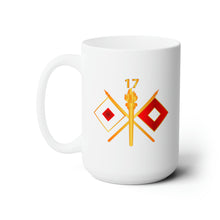 Load image into Gallery viewer, White Ceramic Mug 15oz - Army - 17th Signal Battalion w Unit Number - Branch wo Txt

