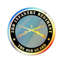 Load image into Gallery viewer, Holographic Die-cut Stickers - 3rd Infantry Regiment -The Old Guard w Inf Branch
