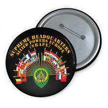 Load image into Gallery viewer, Custom Pin Buttons - COA - Supreme Headquarters Allied Powers Europe X 300
