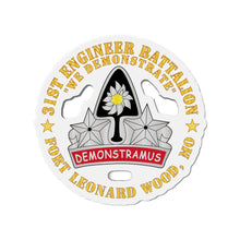 Load image into Gallery viewer, Die-Cut Magnets - Army - 31st Engineer Battalion - We Demonstrate - Ft Leonard Wood, MO
