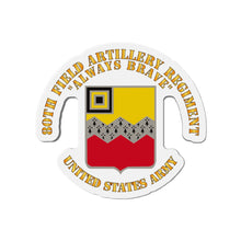 Load image into Gallery viewer, Die-Cut Magnets - Army - 80th Field Artillery Regiment - Always Brave
