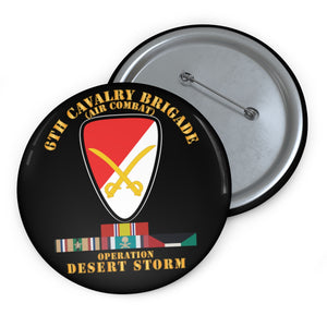 Custom Pin Buttons - 6th Cavalry Bde - Desert Storm w DS Svc X 300