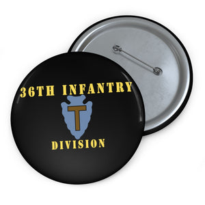 Custom Pin Buttons - 36th Infantry Division X 300