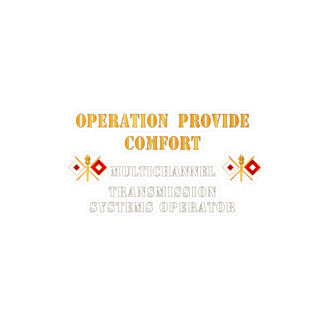 Kiss-Cut Vinyl Decals - Army - Operation Provide Comfort - MultiChannel Trans Sys Op X 300DPI