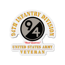 Load image into Gallery viewer, Die-Cut Magnets - Army - SSI - 94th Infantry Division - Neuf Quatres - US Army Veteran X 300
