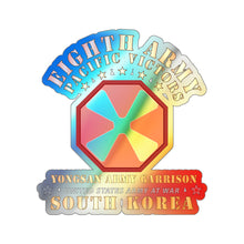 Load image into Gallery viewer, Holographic Die-cut Stickers - Eighth Army - Youngsan Korea X 300
