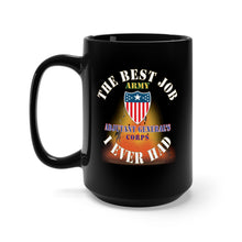 Load image into Gallery viewer, Black Mug 15oz - Army - The Best Job I ever had  - Adjutant General Corps w White Txt - w Explode X 300
