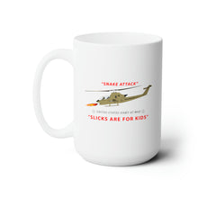 Load image into Gallery viewer, White Ceramic Mug 15oz - Army - AH-1 Cobra - Snake Attack - Slicks are for Kids
