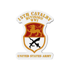 Load image into Gallery viewer, Die-Cut Magnets - Army - SSI - 15th Cavalry Division - WWI - US Army X 300
