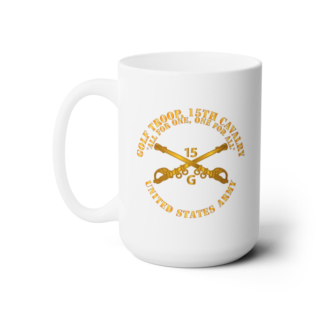 White Ceramic Mug 15oz - Army -  Golf Troop, 15th Cavalry  All for One, one For All w Br