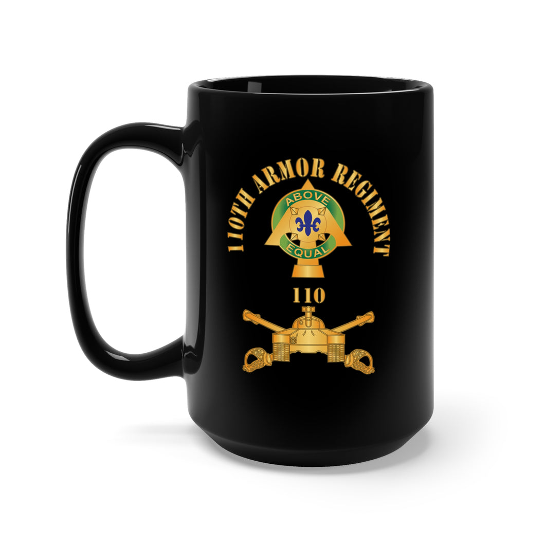 Black Mug 15oz - 110th Armor Regiment - DUI  w AR Branch X 300